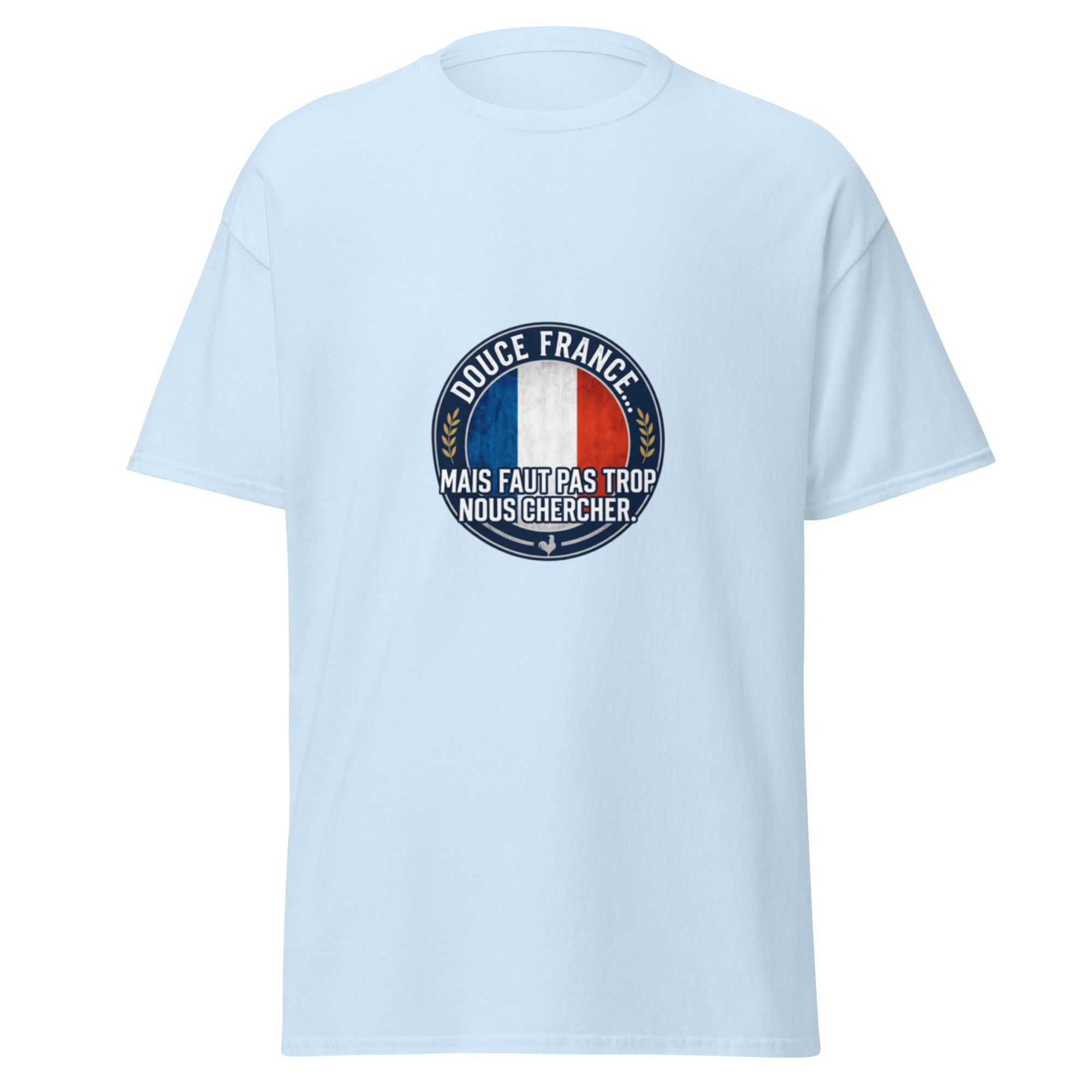T-shirt "Douce France mais faut pas trop nous chercher" – Image 2